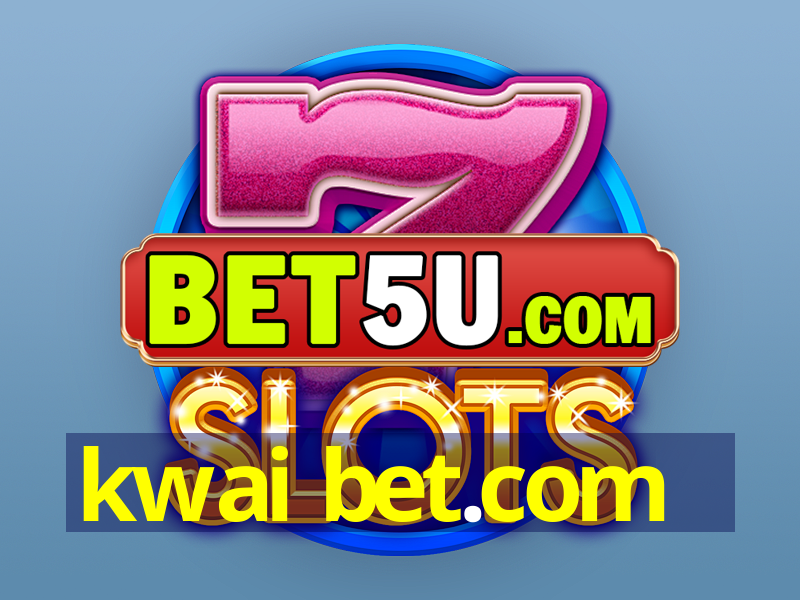 kwai bet.com